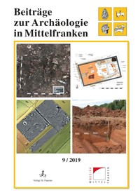 Beiträge zur Archäologie in Mittelfranken 9 / 2019