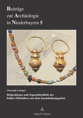 Beiträge zur Archäologie in Niederbayern 5 / 2015
